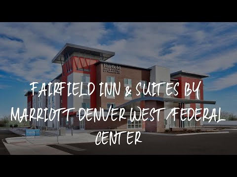Fairfield Inn & Suites by Marriott Denver West/Federal Center Review - Lakewood , United States of A