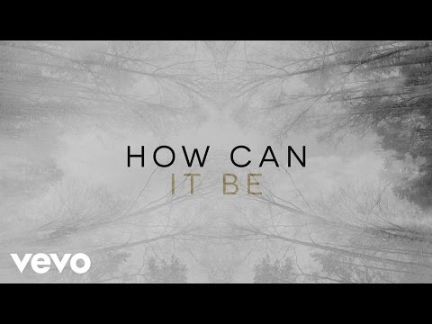How Can It Be video