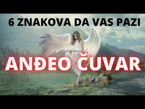 6 ZNAKOVA DA VAS POSEĆUJE ANĐEO ČUVAR