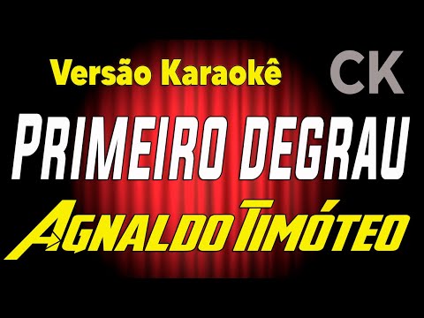 Primeiro Degrau - Agnaldo Timoteo