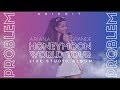 Ariana Grande - Problem (Live Studio Version w/ Note Changes) (Honeymoon Tour)