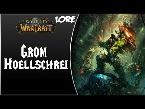 World of Warcraft NPC Lore #Teil 57 - Grom Höllschrei (German) [HD]
