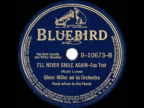 1940 Glenn Miller - I’ll Never Smile Again (Ray Eberle, vocal)