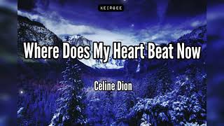 Where Does My Heart Beat Now by Celine Dion | Lyrics Video - KeiRGee