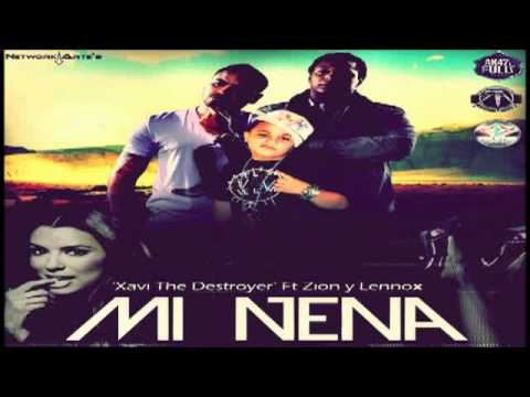 Zion y Lennox Ft Xavi The Destroyer  Mi Nena