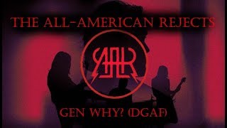 The All-American Rejects - Gen Why? (DGAF) (Official Lyrics) || BreakTheKid