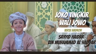 Download lagu JOKO TINGKIR VERSI HADROH - SAYYID HAIDAR BIN MUHAMMAD AL  HADDAR mp3