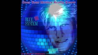 Blue System - Does Your Mother Really Know Extended Version (re-cut by Manaev)