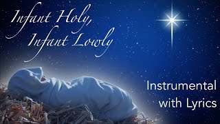 Christmas Music INFANT HOLY, INFANT LOWLY Instrumental with Lyrics