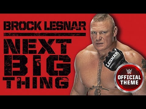 Brock Lesnar - Next Big Thing (Entrance Theme)