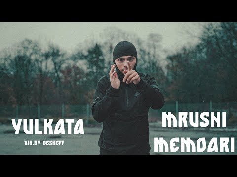 YULKATA - МРЪСНИ МЕМОАРИ (Official Video)