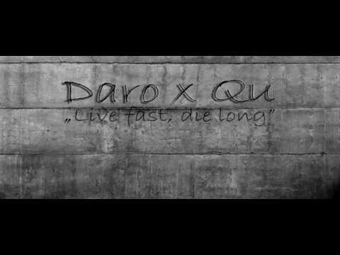 Daro x Qu - Live fast, die long