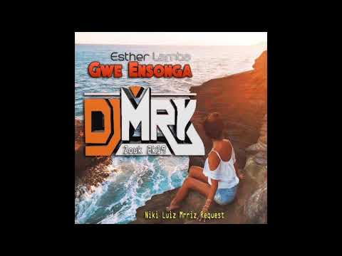 DJ M R K x Esther Lamba  - Gwe Ensonga [Zouk 2k19]