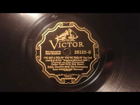 Eddy Duchin- I Got A Feelin' You're Foolin' -1935 HQ