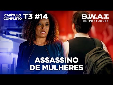 A dangerous criminal kills women for revenge | Episode 14 | Season 3 | S.W.A.T. in Portuguese