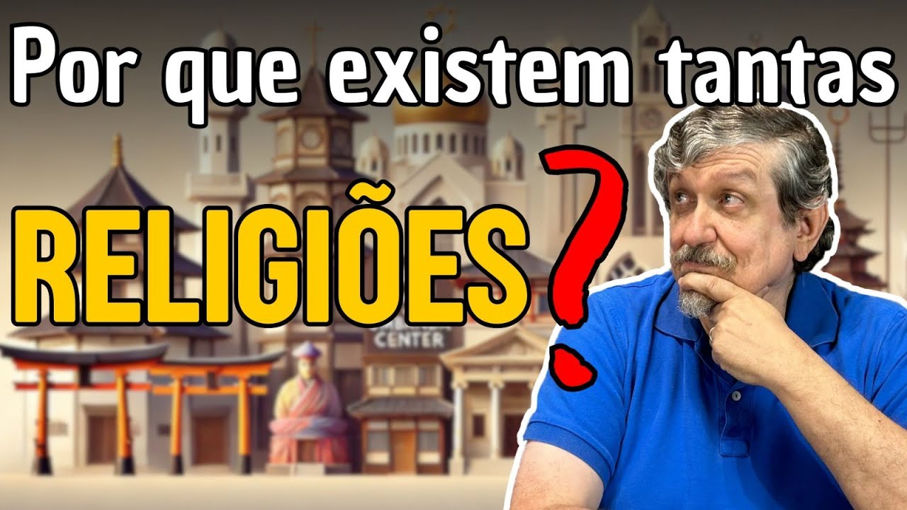 Por que existem tantas religiões?