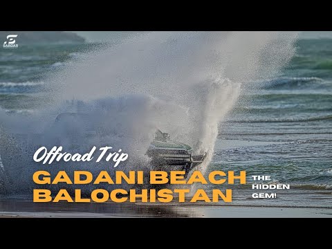 Offroad Thrills at Gadani Beach Balochistan |  Balochistan Hidden Gem
