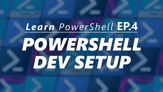 Getting setup for PowerShell Development