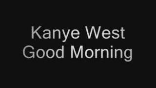 Kanye West-Goodmorning