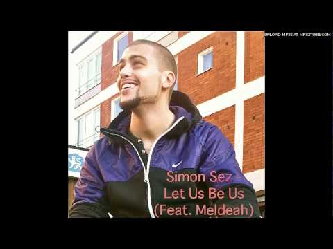 04 . Simon Sez - Let Us Be Us (Feat. Meldeah) (Produced by DJ Rizzla)