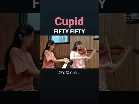 FIFTY FIFTY  'Cupid(twin Ver.)' Piano and Violin cover #shorts #fiftyfifty #피프티피프티 #cupid #큐피드