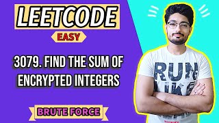 YouTube video '3079. Find the Sum of Encrypted Integers | LEETCODE EASY'