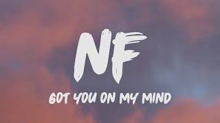 NF - Got You On My Mind (Lyrics)