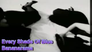 Bananarama - Every Shade of Blue (Live)