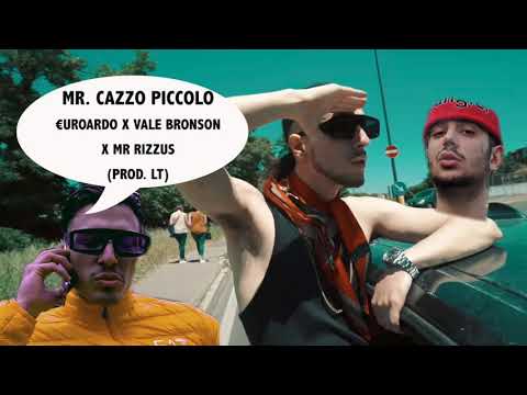 MR. CAZZO PICCOLO - €uroardo x Vale Bronson x Mr Rizzus (Prod. LT)