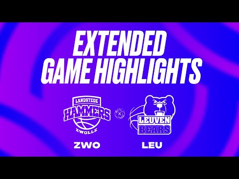 Landstede Hammers vs. Stella Artois Leuven Bears Extended Game Highlights