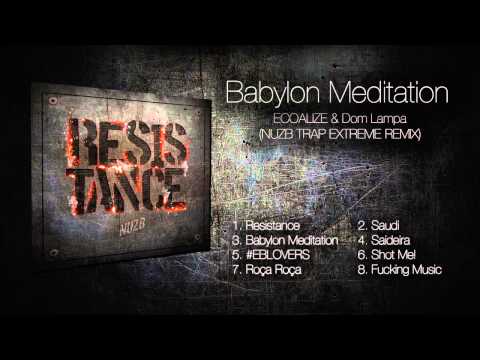 ECOALIZE e Dom Lampa - Babylon Meditation (NUZB TRAP EXTREME REMIX)