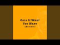Call It What You Want Revisit Feat M Kay Radio Edit