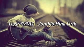 Download lagu Lagu Jomblo Hina – SMVLL Lirik mp3