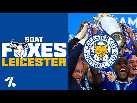 "Foxes Never Quit": Wie Leicester City 2015/16 die Premier League auf den Kopf stellte! GOATs