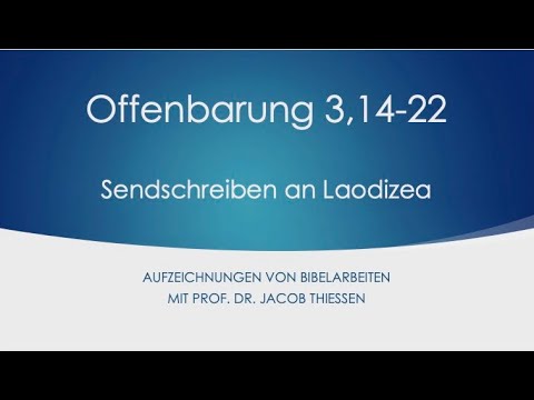 Offenbarung 3,14-22 – Sendschreiben an Laodizea – Bibelarbeit