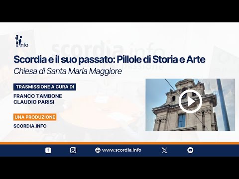 Scordia e il suo passato: pillole di storia e arte. La chiesa di Santa Maria Maggiore