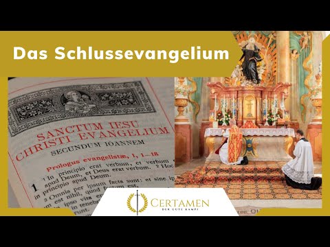 Die alte Messe – Das Schlussevangelium oder der Johannesprolog