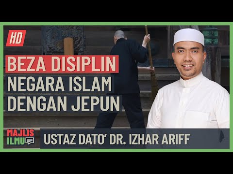 Ustaz Dato' Dr. Izhar Ariff - Perbezaan Disiplin Negara Islam Dengan Jepun