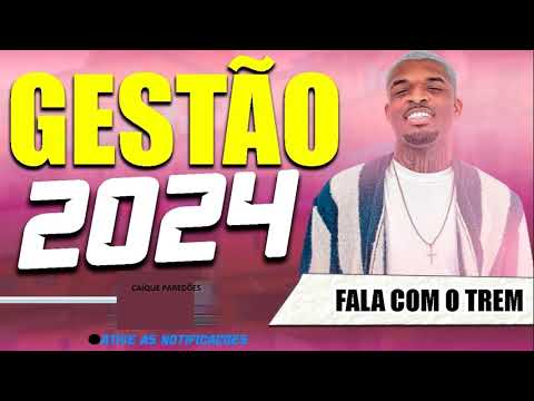 FALA COM TREM - A GESTAO INTELIGENTE 2024 ( PRA PAREDÃO )