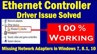 Ethernet Controller Driver ( how to fix network adapters in windows 7, 8 & 10?)