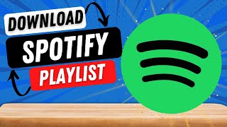 How to Download Playlist on Spotify 2022