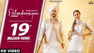 Pehredaariyan (Official Video)  Himmat Sandhu  New