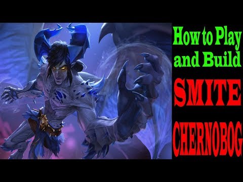 SMITE: How to Play and Build: CHERNOBOG GUIDE