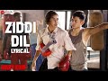 Ziddi Dil - Lyrical Video | Mary Kom | Vishal ...