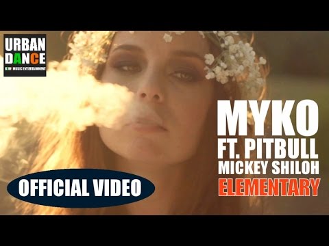 MyKo Ft. PITBULL & MICKEY SHILOH ► ELEMENTARY (OFFICIAL VIDEO)