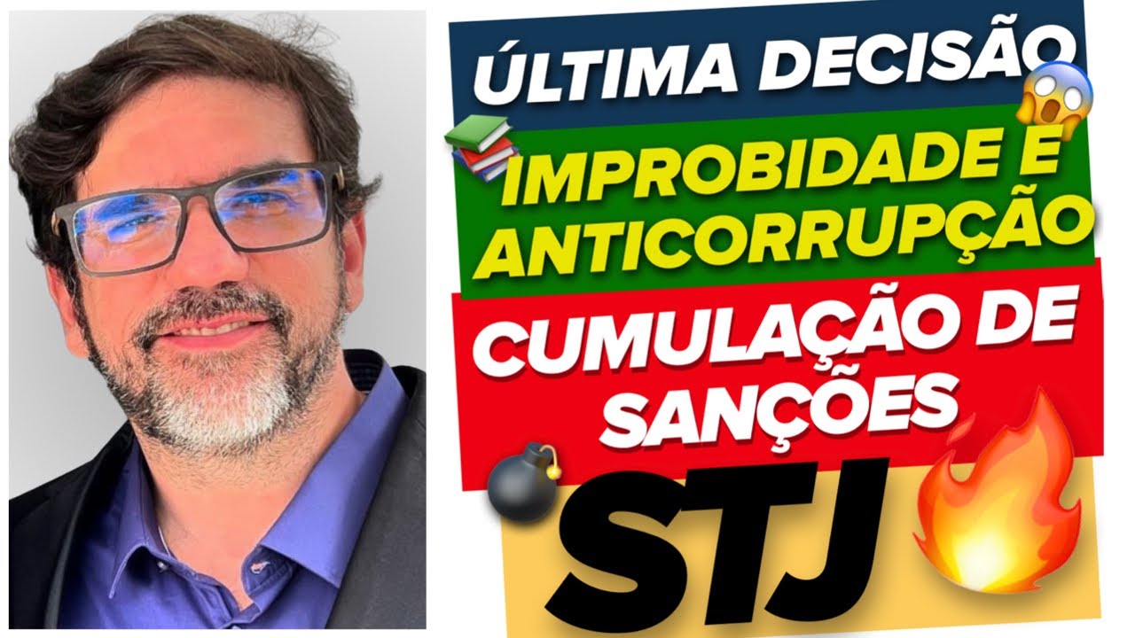 🔴😱 ATENÇÃO: ÚLTIMA DECISÃO DO STJ SOBRE IMPROBIDADE E LEI ANTICORRUPÇÃO 🔴