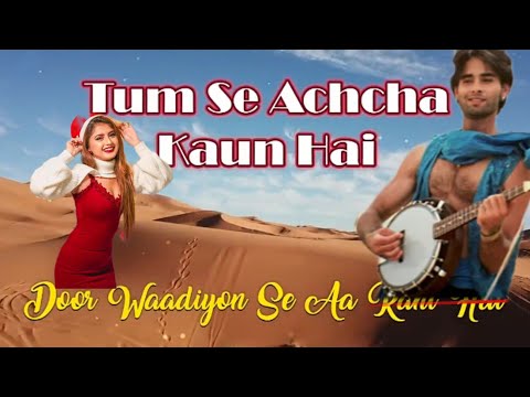 Door Waadiyon Se Aa Rahi Hai - Lyrical Video | Sonu Nigam | Tum Se Achcha Kaun Hai | Hindi Love Song