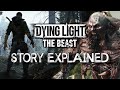 Dying Light The Beast Story Explained