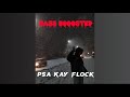 Psa Kay Flock Supper Bass Boosted