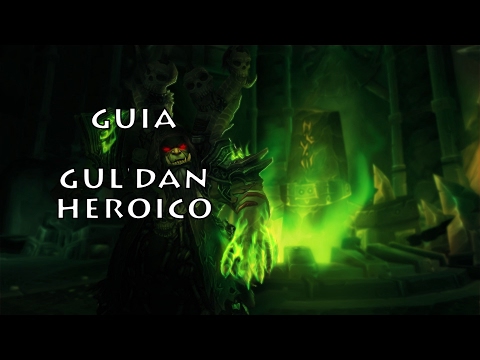 Guía y consejos en Castellano - Gul'dan Hc